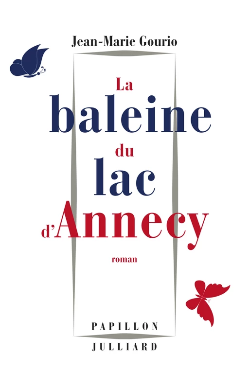 La Baleine du lac d'Annecy - Jean-Marie Gourio - Groupe Robert Laffont