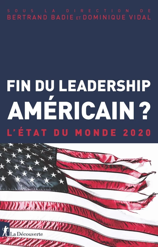 Fin du leadership américain ? -  Collectif - La Découverte