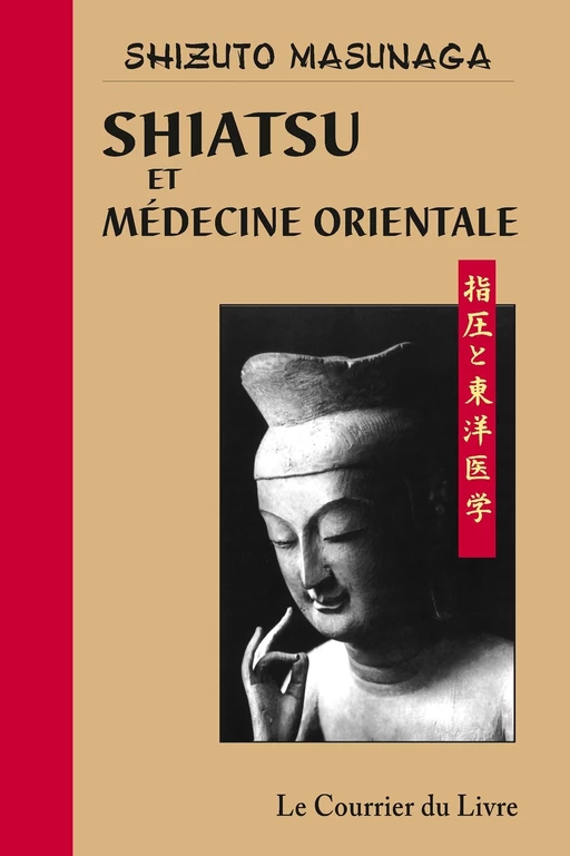 Shiatsu et médecine orientale - Shizuto Masunaga - Courrier du livre