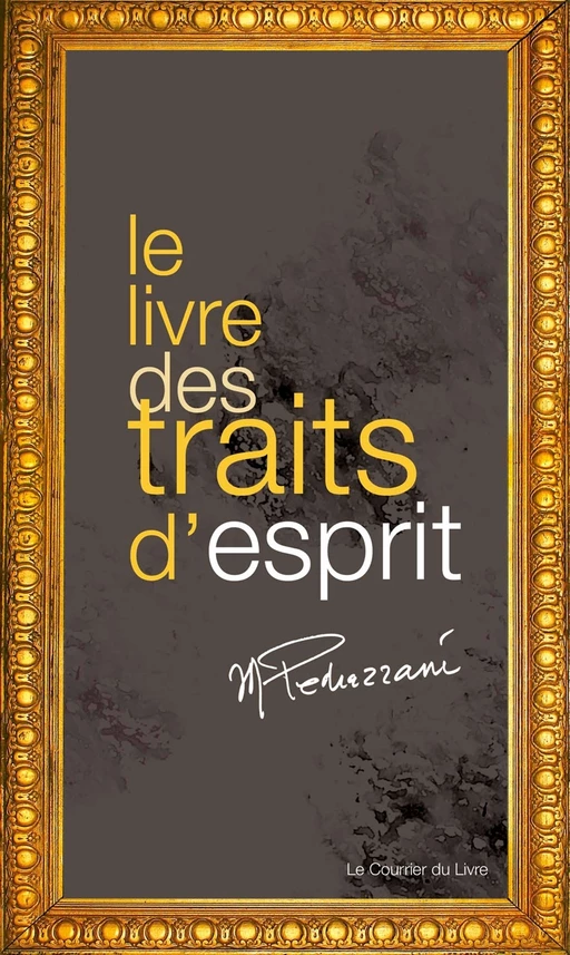 Le livre des traits d'esprit - Jean-Michel Pedrazzani - Courrier du livre