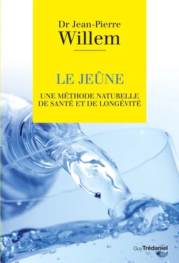 Le jeûne - Une méthode naturelle de santé et de longévité