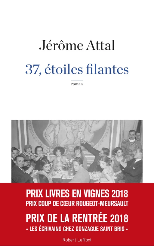 37, étoiles filantes - Jérôme Attal - Groupe Robert Laffont