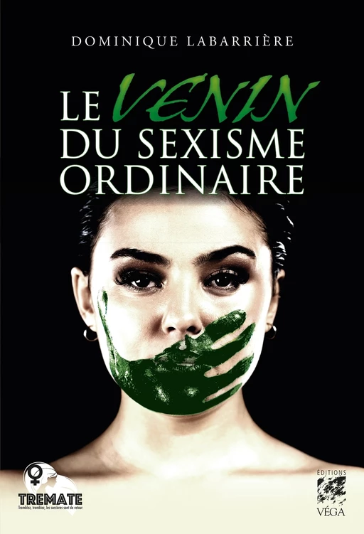 Le venin du sexisme ordinaire - Dominique Labarrière - Tredaniel