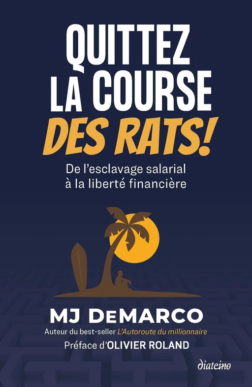 Quittez la course des rats ! - De l'esclavage salarial à la liberté financière - MJ Demarco - Tredaniel