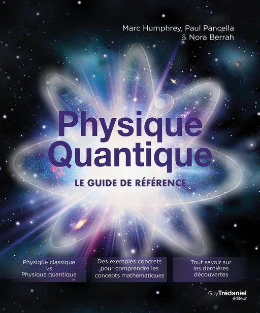 Physique Quantique - Le guide de référence - Nora Berrah, Marc Humphrey, Paul Pancella - Tredaniel