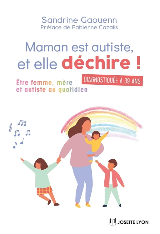 Maman est autiste, et elle déchire - Sandrine Gaouenn - Tredaniel