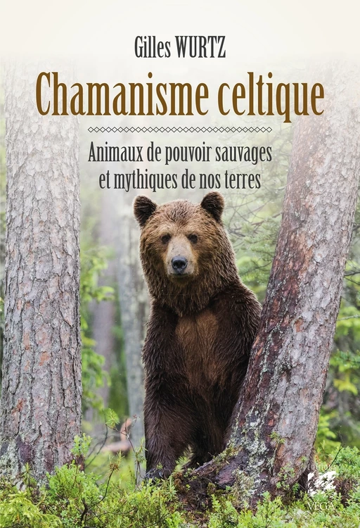 Chamanisme celtique - Animaux de pouvoir sauvages et mythiques de nos terres - Gilles Wurtz - Tredaniel