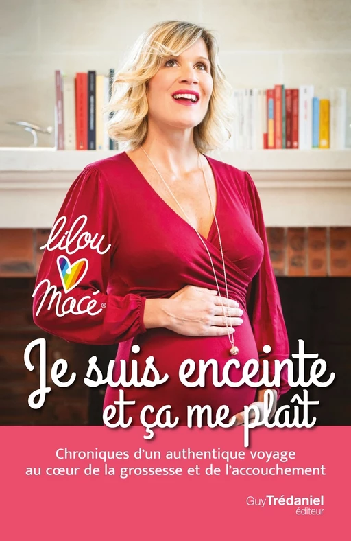 Je suis enceinte et ça me plaît - Lilou Mace - Tredaniel