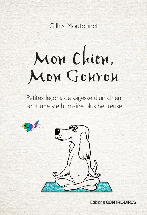 Mon chien, mon gourou - Gilles Moutounet - Tredaniel