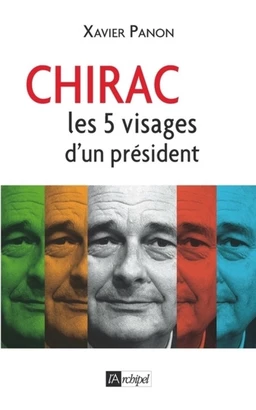 Chirac - Le président aux cinq visages