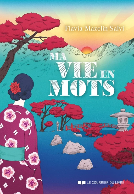 Ma vie en mots - Se découvrir et se révéler - Flavia Mazelin Salvi - Courrier du livre