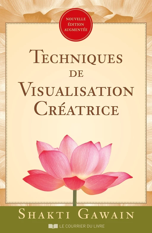 Techniques de visualisation créatrice - Shakti Gawain - Courrier du livre