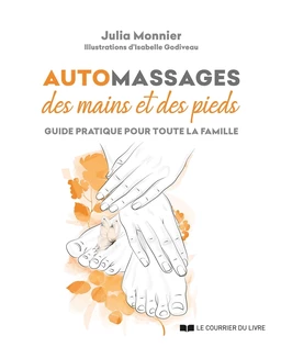 Automassages des mains et des pieds - Guide pratique pour toute la famille