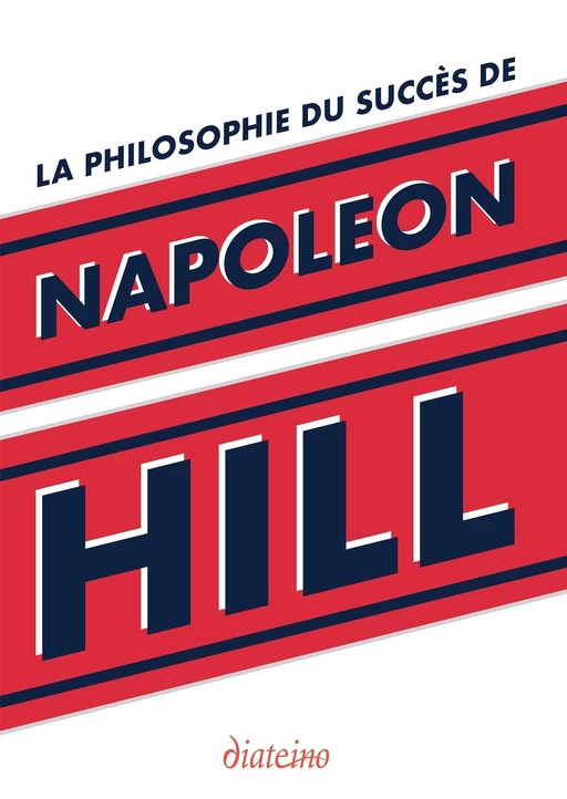 La Philosophie du succès de Napoleon Hill - Napoleon Hill - Tredaniel