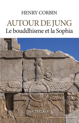 Autour de Jung - Le bouddhisme et la sophia