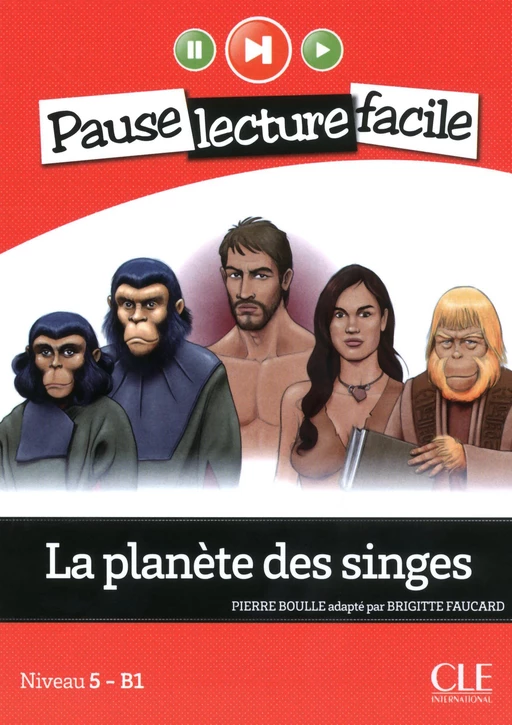 La planète des singes - Niveau 5 (B1) - Pause lecture facile - Ebook - Pierre Boulle, Brigitte Faucard-Martinez - Nathan