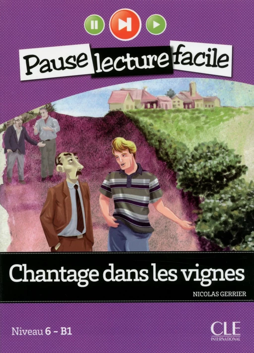 Chantage dans les vignes - Niveau 6 (B1) - Pause lecture facile - Ebook - Nicolas Gerrier - Nathan