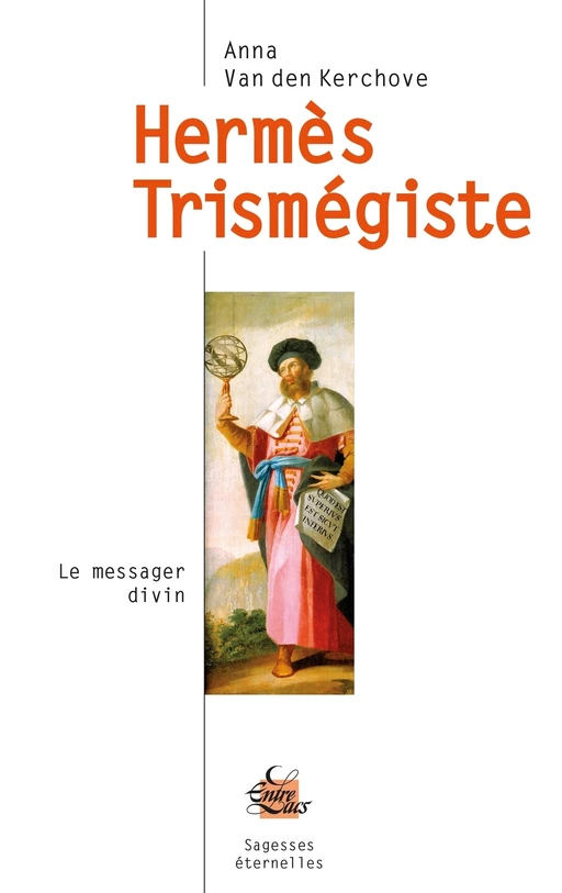 Hermès Trismégiste - Le messager divin - Anna Van der kerchove - Dervy