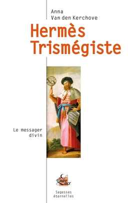 Hermès Trismégiste - Le messager divin