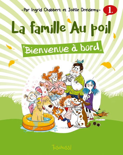 La famille Au poil (T1) : Bienvenue à bord - Lecture BD jeunesse humour animaux - Dès 7 ans - Ingrid Chabbert, Joëlle Dreidemy - edi8