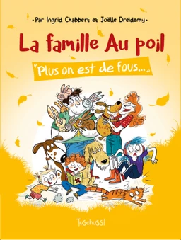 La famille Au poil (T2) : Plus on est de fous... - Lecture BD jeunesse humour animaux - Dès 7 ans