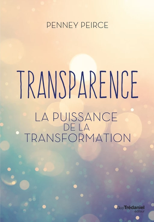 Transparence - La puissance de la transformation - Penney Pierce - Tredaniel