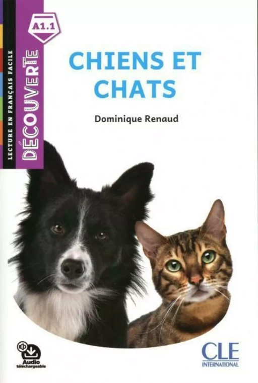 Chiens et chats - Niveau A1.1 - Lecture Découverte - Ebook - Dominique Renaud - Nathan