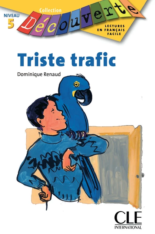 Triste trafic - Niveau B1.1 - Lecture Découverte - Ebook - Dominique Renaud - Nathan