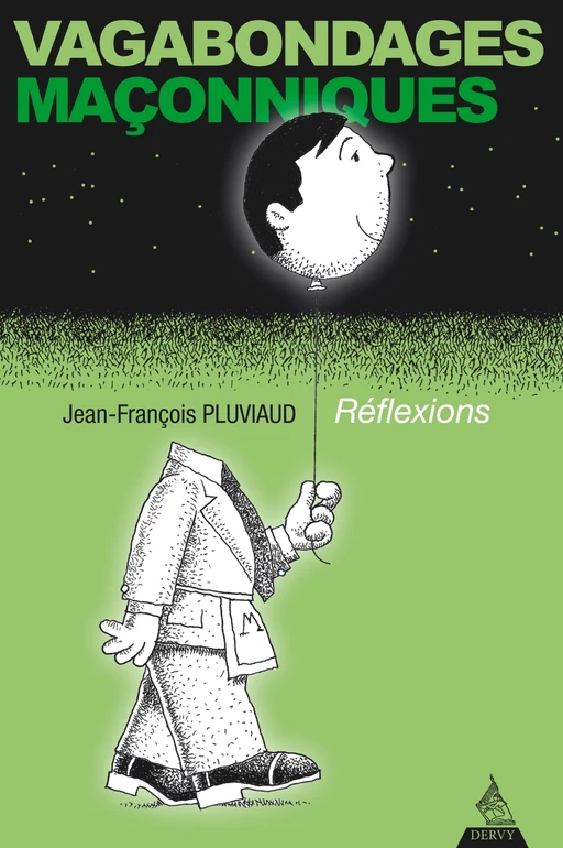 Vagabondages maçonniques - Réflexions - Jean-François Pluviaud - Dervy