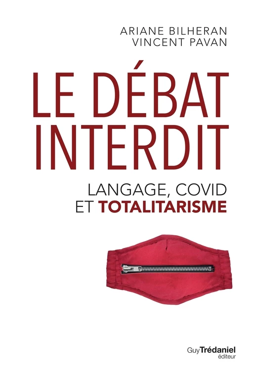 Le débat interdit - Langage, covid et totalitarisme - Ariane Bilheran, Vincent Pavan - Tredaniel