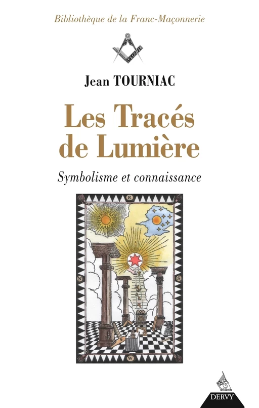 Les tracés de Lumière - Symbolisme et connaissance - Jean Tourniac - Dervy