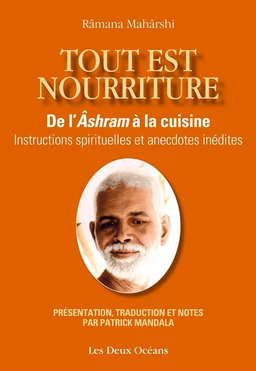 Tout est nourriture - De l'Âshram à la cuisine