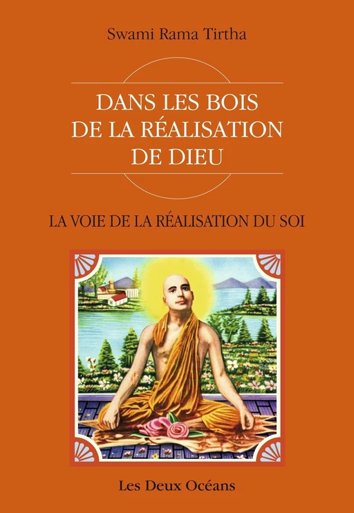 La Voie de la Réalisation du Soi - Dans les bois de la réalisation de Dieu - Swami Rama tirtha - Dervy