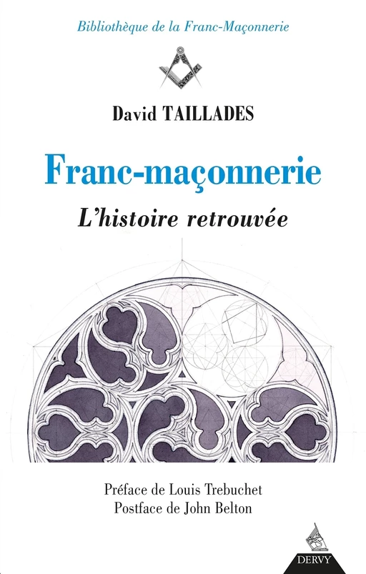 Franc-maçonnerie - L'histoire retrouvée - David Taillades - Dervy