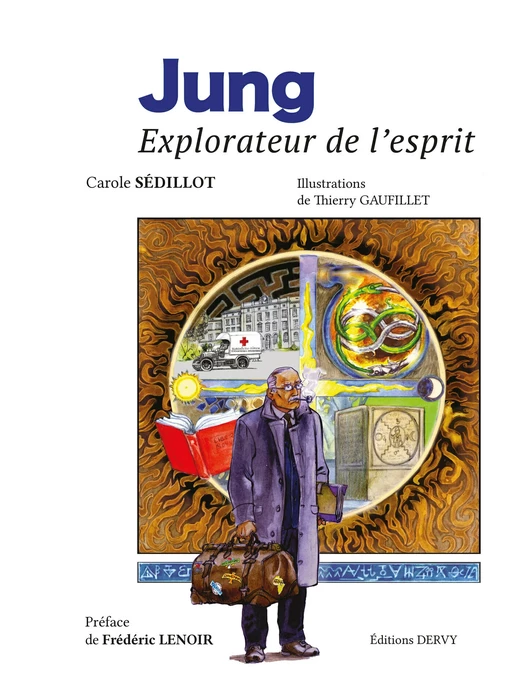 Jung, explorateur de l'esprit - Carole Sédillot - Dervy