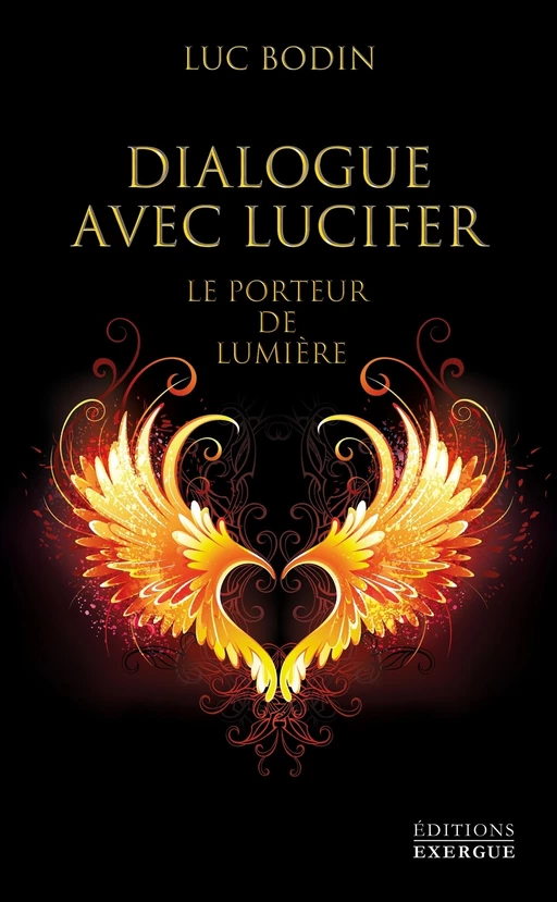 Dialogue avec Lucifer - Le porteur de lumière - Luc Bodin - Courrier du livre