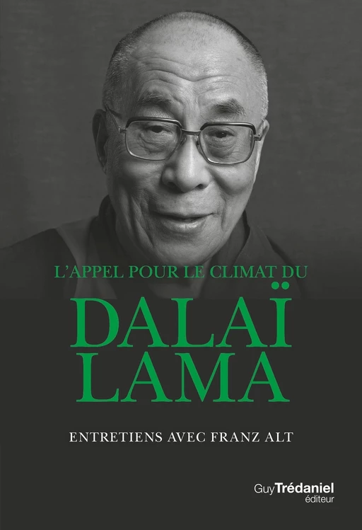 L'appel pour le climat du Dalaï-Lama - Entretiens avec Franz Alt -  Dalaï-lama, Franz Alt - Tredaniel