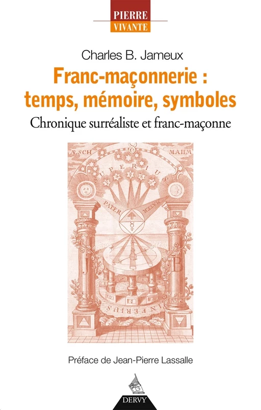 Franc-maçonnerie : temps, mémoire, symboles - Charles-Bernard Jameux - Dervy