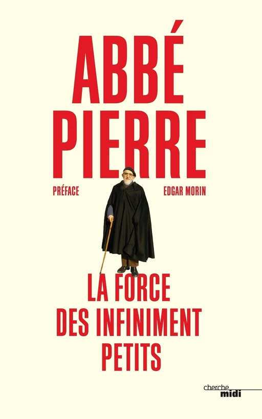 La Force des infiniment petits -  Abbé Pierre - Cherche Midi