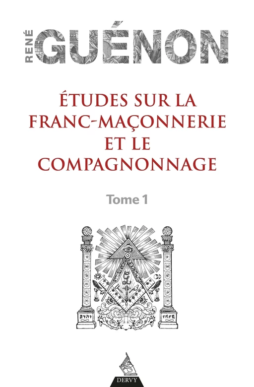 Études sur la franc-maconnerie et le compagnonnage, tome 1 - Réné Guénon - Dervy