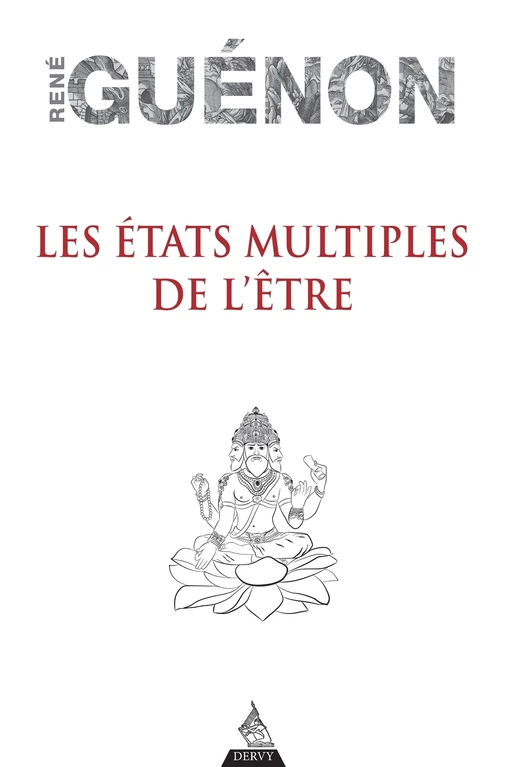 Les états multiples de l'être - Réné Guénon - Dervy