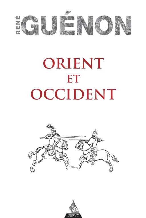 Orient et occident - Réné Guénon - Dervy