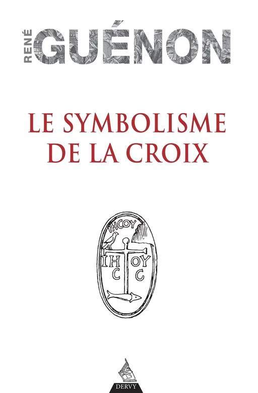 Le symbolisme de la croix - Réné Guénon - Dervy