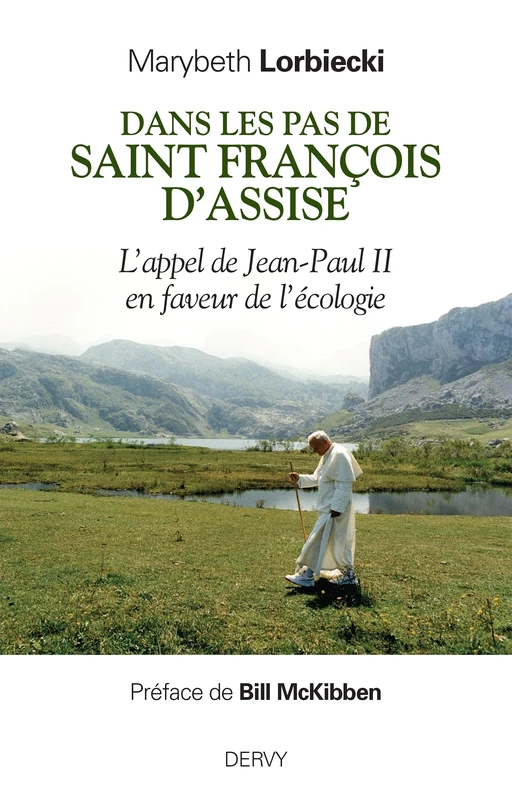 Dans les pas de saint François d'Assise - L'appel de Jean-Paul II en faveur de l'écologie - Marybeth Lorbiecki - Dervy