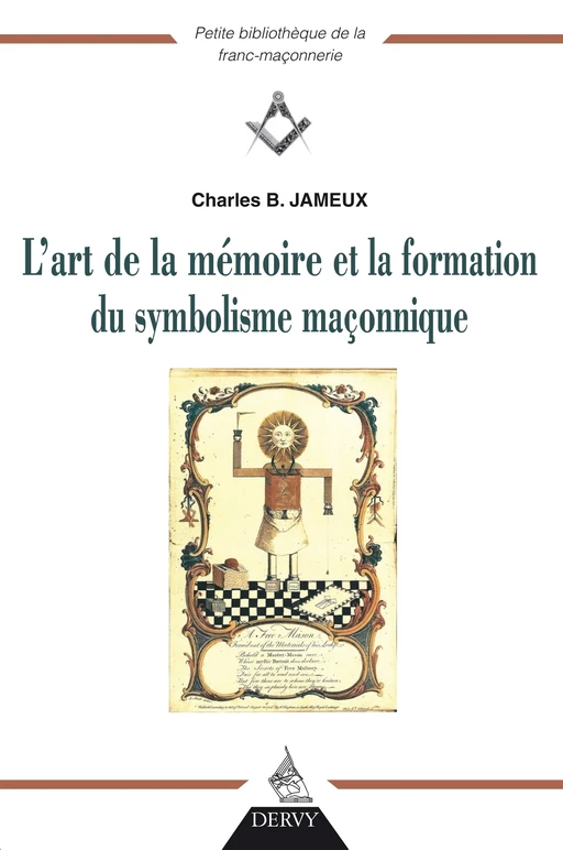 L'art de la mémoire et la fonction du symbolisme maçonnique - Charles-Bernard Jameux, Claudie Balavoine - Dervy