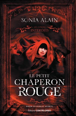 Le Petit Chaperon rouge - Les contes interdits