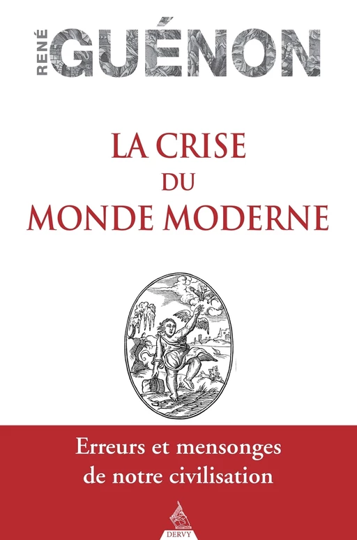 La crise du monde moderne - Réné Guénon - Dervy