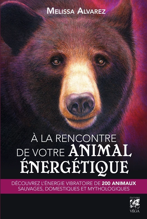 À la rencontre de votre animal énergétique - Melissa Alvarez - Tredaniel