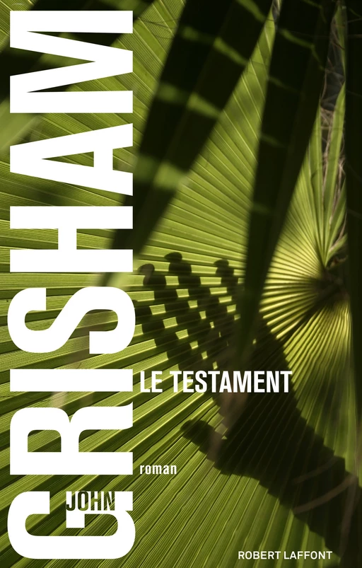 Le Testament - John Grisham - Groupe Robert Laffont