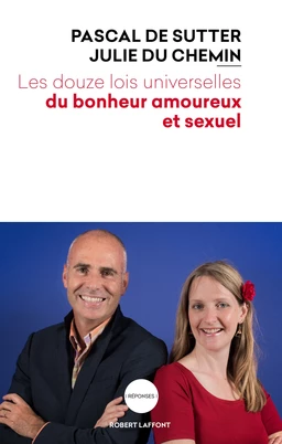 Les Douze Lois universelles du bonheur amoureux et sexuel